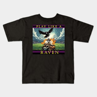 PLAY LIKE A RAVEN Kids T-Shirt